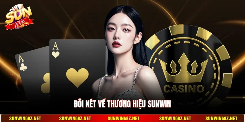 Sunwin 14 Sunwin Đôi nét về thương hiệu Sunwin